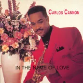 Cover Image of Carlos Cannon for album In the Name of Love