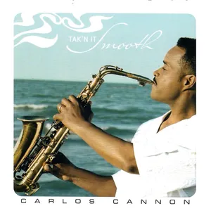 cover photo of Carlos Cannon for album Tak'n It Smooth